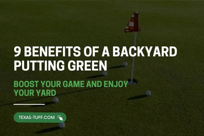 9 Benefits of a Backyard Putting Green
