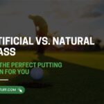 Artificial vs. Natural Grass Find the Perfect Putting Green for You