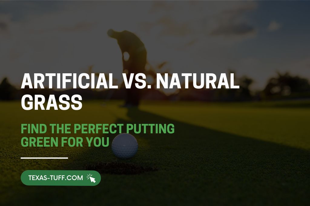 Artificial vs. Natural Grass Find the Perfect Putting Green for You