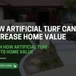 How Artificial Turf Can Increase Home Value